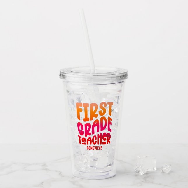 First Grade Teacher Orange Red Ombre Acrylic Tumbler (Front Ice)