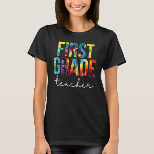 First Grade Teacher Tie Dye Appreciation Day Back T-Shirt