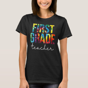 First Grade Teacher Tie Dye Appreciation Day Back T-Shirt