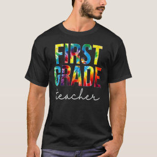 First Grade Teacher Tie Dye Appreciation Day Back T-Shirt