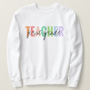 First Grade Teacher Unisex Sweatshirt