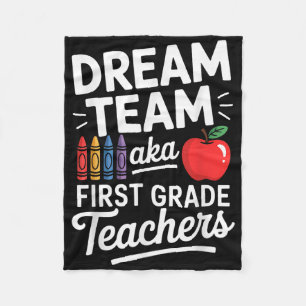 First Grade Teachers Aka Dream Team First Day Of S Fleece Blanket
