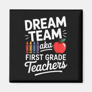 First Grade Teachers Aka Dream Team First Day Of S Magnet
