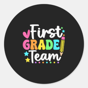 First Grade Team Back To School Teachers Students Classic Round Sticker