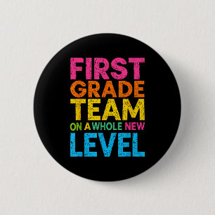 First Grade Team On A Whole New Level Teacher Back 6 Cm Round Badge