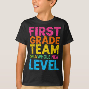 First Grade Team On A Whole New Level Teacher Back T-Shirt