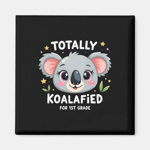 First Grade Totally Koalafied Back To School Koala Magnet