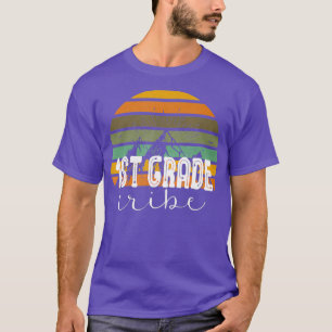 First Grade Tribe Teacher Student Team 1st Grade T-Shirt