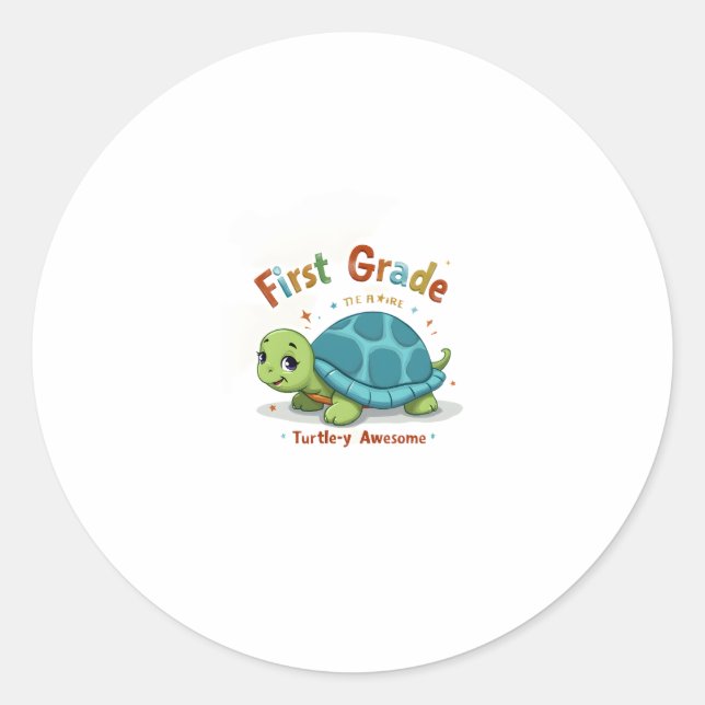 First Grade Turtle-y Awesome 1st Grade Back to Sch Classic Round Sticker (Front)