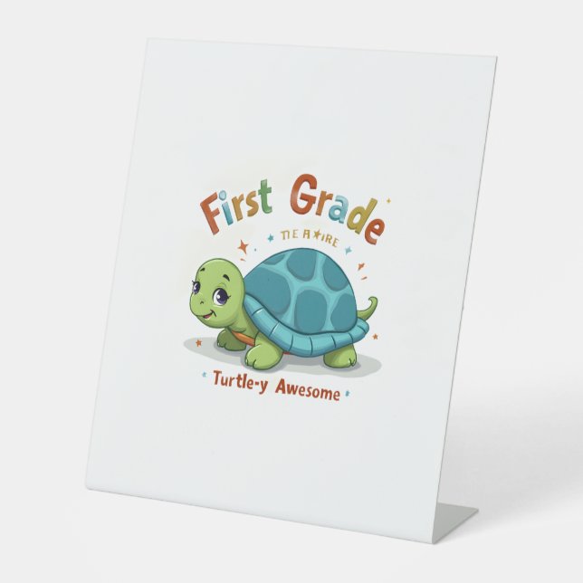 First Grade Turtle-y Awesome 1st Grade Back to Sch Pedestal Sign (Front)
