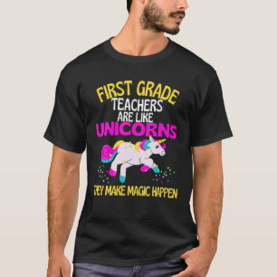 First Grade Unicorn Teacher Are Magical, Teachers T-Shirt
