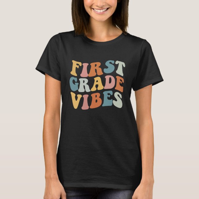 First Grade Vibes  1st Grade Team Retro 1st Day of T-Shirt (Front)