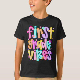 First Grade Vibes Back To School Happy First Day O T-Shirt