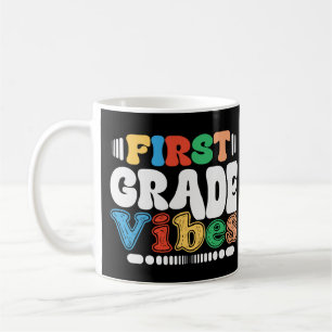 First Grade Vibes Back To School Students Teacher Coffee Mug