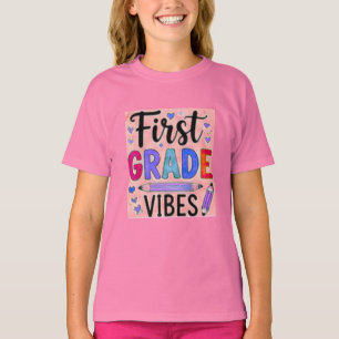 First Grade Vibes Cute Back to School Girls T-Shirt