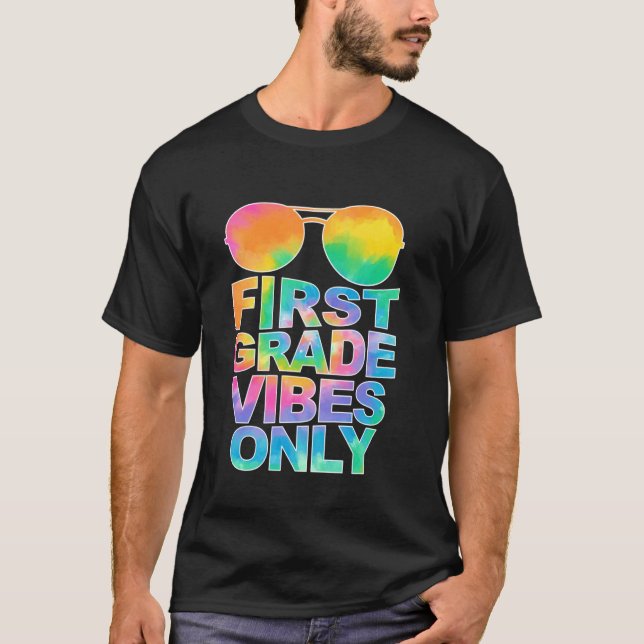 First Grade Vibes Only Sunglasses Back To School T T-Shirt (Front)