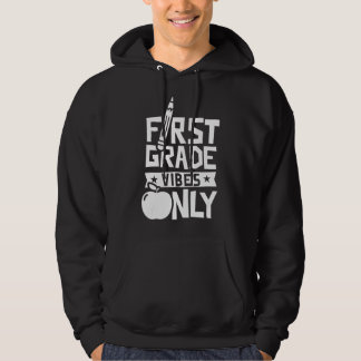 First Grade Vibes Only Welcome Pupil Back School Hoodie