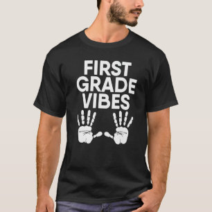 First Grade Vibes Teacher Appreciation 1st Grade H T-Shirt