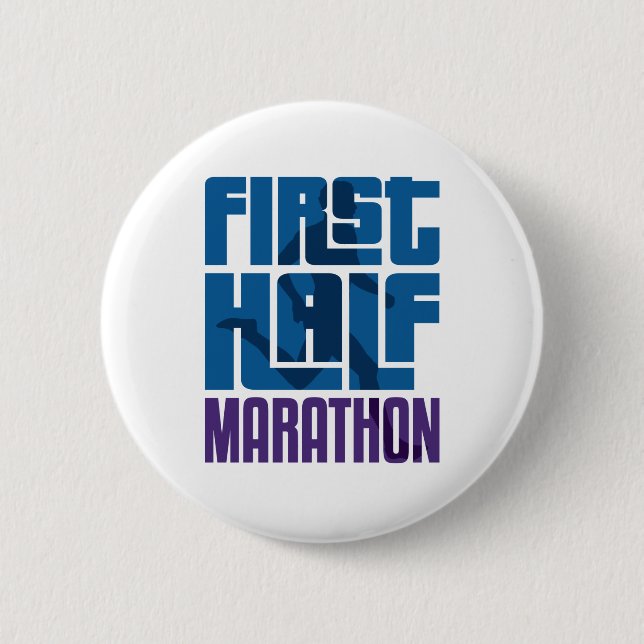 First Half Marathon 13.1 Miles 6 Cm Round Badge (Front)