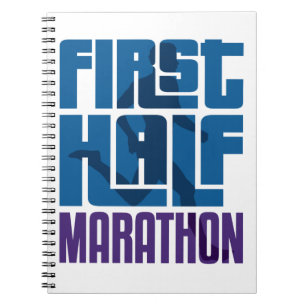 First Half Marathon 13.1 Miles Notebook