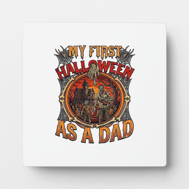 First Halloween As Dad Zombie Haunted House Gravey Plaque (Front)