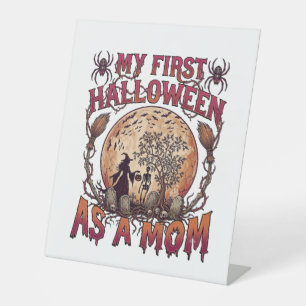 First Halloween As Mum Witch Skeleton Moon_1 Pedestal Sign