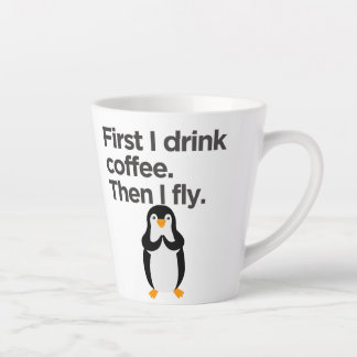 First I Drink Coffee Then I Fly Latte Mug