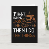First i Drink the Coffee