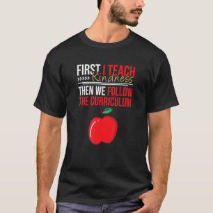 First I Teach Kindness U2013 Curriculum Squad Back T-Shirt