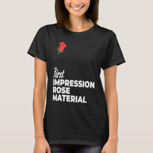 First Impression Rose Material Bachelorette & Bach T-Shirt