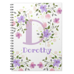First Initial Plus Name Dorothy with Flowers Notebook
