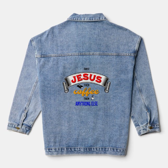 FIRST JESUS THEN COFFEE Christian Denim Jacket (Back)