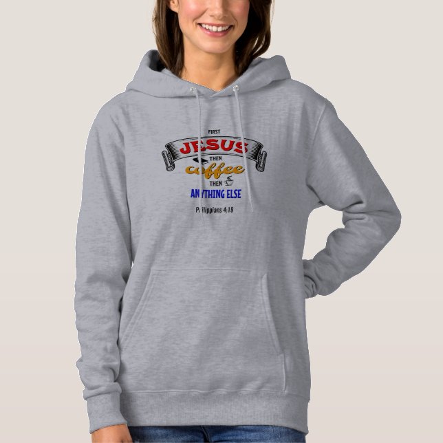 FIRST JESUS THEN COFFEE Christian Hoodie (Front)