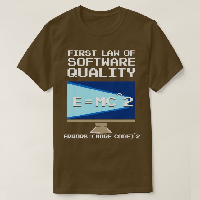 First Law Of Software Quality EMC T-Shirt (Design Front)