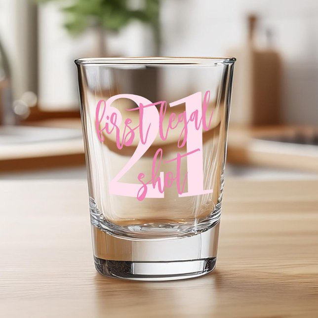 First Legal Shot Modern Pink 21st Birthday Shot Glass (Creator Uploaded)