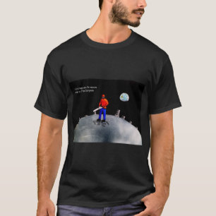 First Man on the Moon was a Tree Surgeon T-Shirt