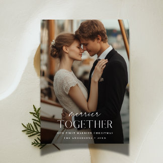 First Married Christmas Merrier Together Photo Holiday Card