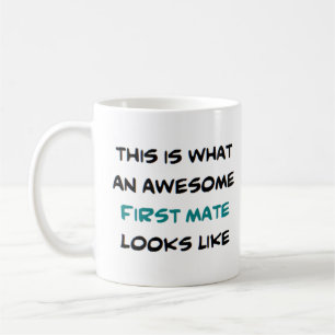 first mate, awesome coffee mug