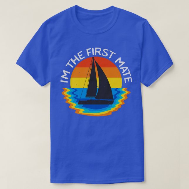 First Mate Sailing Boat Retro Boating  T-Shirt (Design Front)