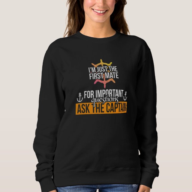 First Mate   Sayings  Cruiser Staff Member Crew Sweatshirt (Front)