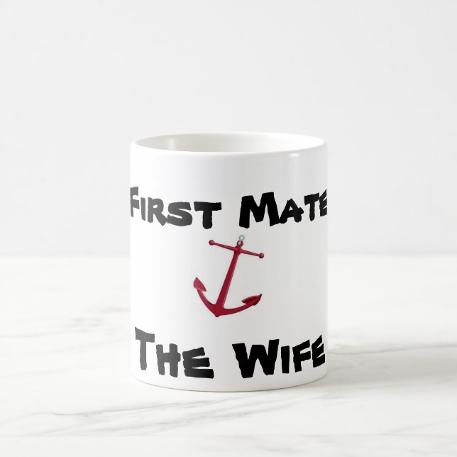 First Mate The wife Coffee Mug (Center)