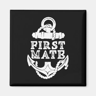 First Mate Yacht Ship Sea Boat Magnet