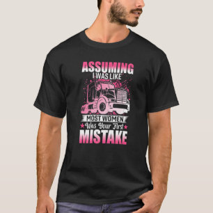 First Mistake Female Truck Driver  Trucker Truckin T-Shirt