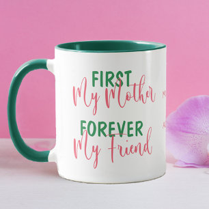 First Mother Forever Friend Mug