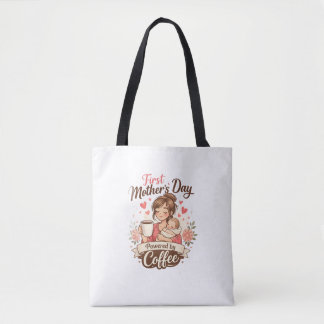 First Mother’s Day Fuelled by Coffee – New Mum Gif Tote Bag