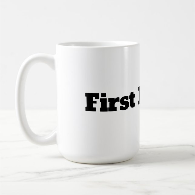 First Mum Coffee Mug (Left)