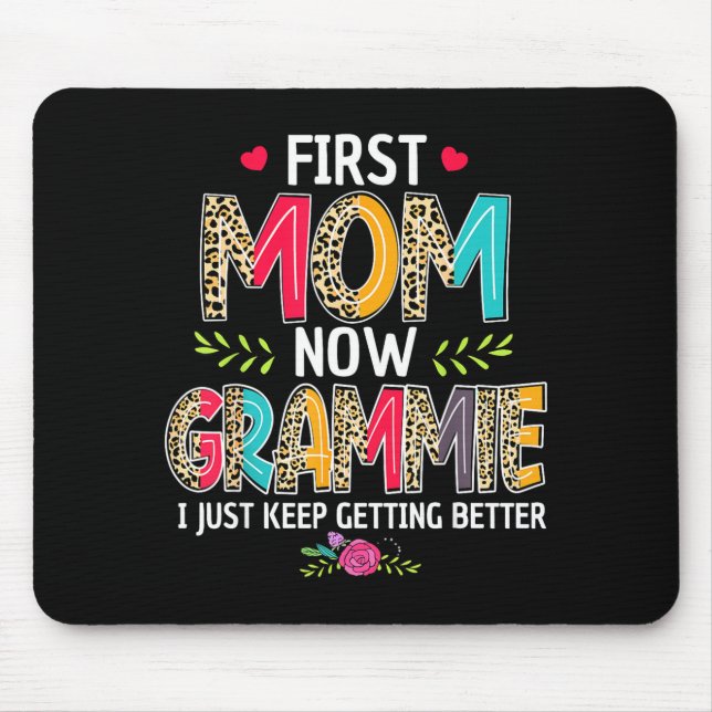 First mum grammie i keep getting better mothers da mouse mat (Front)