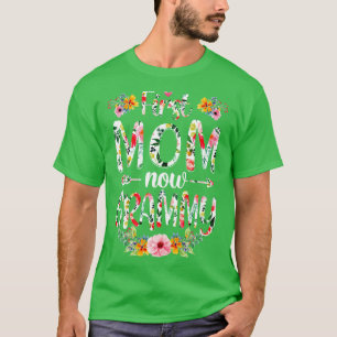 First Mum Now Funny New Mothers Day Gifts T-Shirt