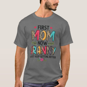 First Mum Now Granny I Just Keep Getting Better Mo T-Shirt