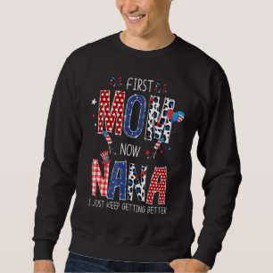First Mum Now Nana American Flag Patriotic 4th Of  Sweatshirt
